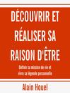 Cover image for Découvrir et réaliser sa raison d'être